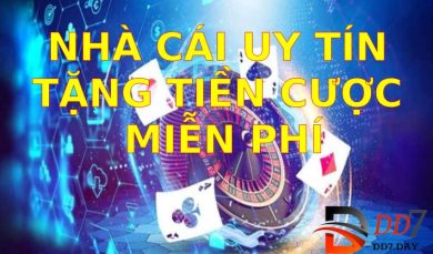 Nhà cái uy tín tặng tiền cược miễn phí